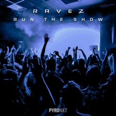 Ravez - Run The Show [Radio Fritz Berlin Airplay]