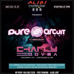 Charly Govea - Pure Circuit Miami - 13 Anniversary - 03-13-21 - @alibimonkeybar