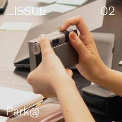 ＿ISSUE Vol.02：Park@