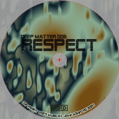 deep matter 006 - respect