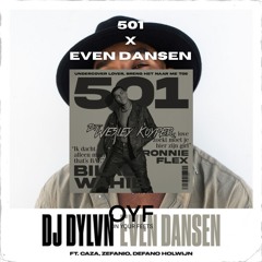 501 (Wesley Kuyper Edit) x Even Dansen (Bilal Wahib ft. Ronnie Flex x DJ DYLVN) | OYF Mashup