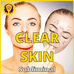 ★CLEAR SKIN★ Get Rid of Acne Fast! (Unisex) - Powerful Success SUBLIMINAL 🎧