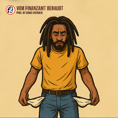 Vom Finanzamt beraubt (Reggae Version) - Prod. by Dawid Snowden
