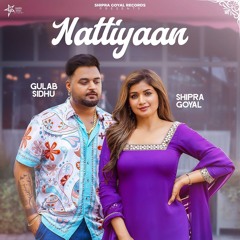Nattiyaan Shipra Goyal x Gulab Sidhu