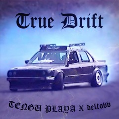 True Drift (feat. TXNGU PLAYA)