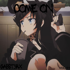 COME ON
