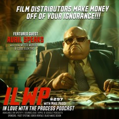 EP297 | The Truth Behind Film Distribution (w/ Avril Speaks)