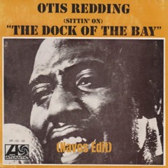 Sittin' On The Dock Of The Bay (Navos Edit)