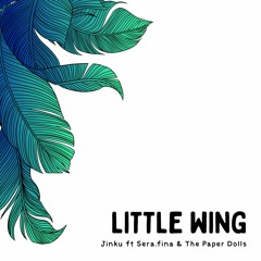 Jinku ft Sera.fina & The Paper Dolls - Little Wing