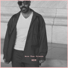 More Than Friends - MSK