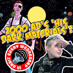 2000 AD's 'His Dark Materials'? – In Orbit Every Wednesday