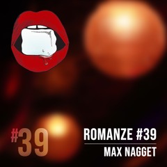 Romanze #39 Max Nagget