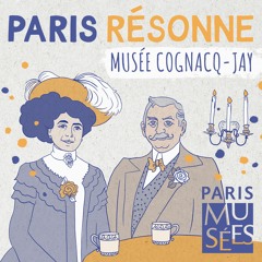 Paris Résonne | Musée Cognacq-Jay | Une passion pour le 18ème siècle