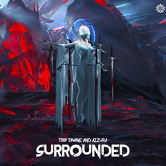 AZR & TRIP-TAMINE - Surrounded (twisted)