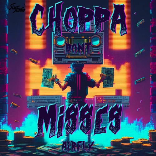 Choppa Don´t Misses