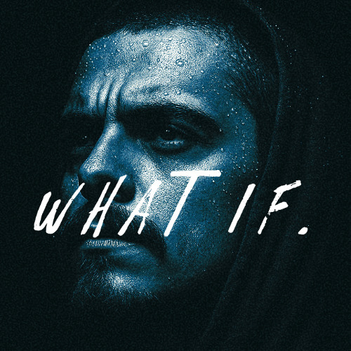 what if.