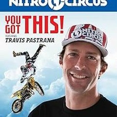~Read~[PDF] Nitro Circus LEVEL 3: You Got This ft. Travis Pastrana - Ripley's Believe It Or Not
