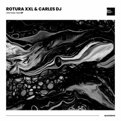 ROTURA XXL,Carles DJ - Ultimate Feel (Original Mix) (19/01/2024)