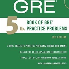 DOWNLOAD/PDF 5 lb. Book of GRE Practice Problems (Manhattan Prep 5 lb Series)
