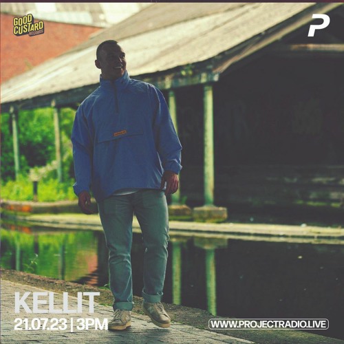 KELLIT [Good Custard Takeover] - 22nd July 2023