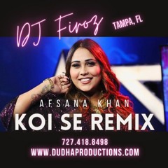 Koi Se - Afsana Khan DJ Firoz Remix