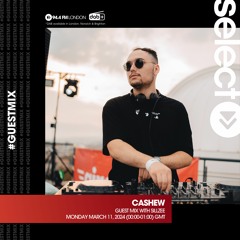 CASHEW - Guest Mix With SillZee (EP1) - Select Radio