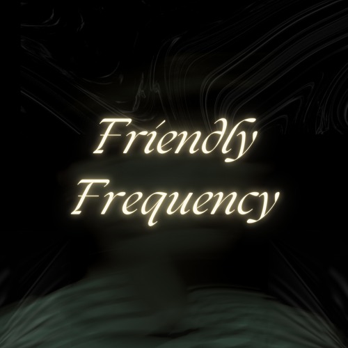 Friendly Frequency