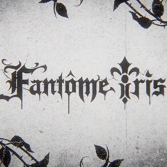 Fantôme Iris「誘惑」(Yuuwaku/Temptation)