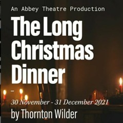 'The Long Christmas Dinner' | Closing - Time Is Passing