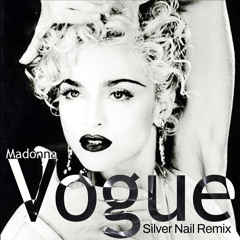Vogue (Silver Nail Remix)