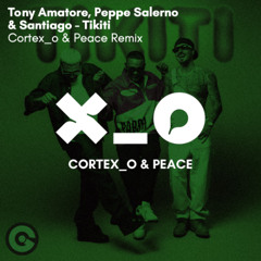 TIKITI (Cortex_o & Peace Remix) [TRIBAL FUNK]