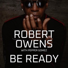 Be Ready - Robert Owens (Rude Minor Deep Mix)
