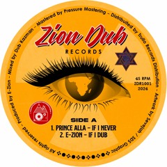 PRINCE ALLA & E-ZION - IF I NEVER (Mixed by DUB KAZMAN)