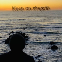 Keep On Steppin - EO Mobbin 1