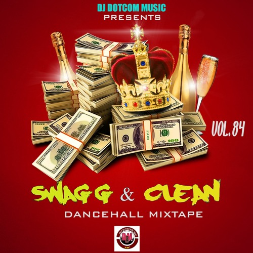 DJ DOTCOM PRESENTS SWAGG & CLEAN DANCEHALL MIXTAPE VOL.84 (JANUARY - 2021)⚡🌠