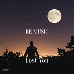 KR MUSIC - Lost You