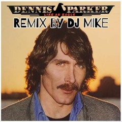 Dennis Parker - Like An Eagle (Remix By DJ MIKE)