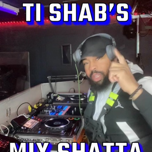 TI SHAB'S MIX SHATTA1