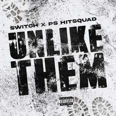 Unlike Them (feat. PS Hitsquad)