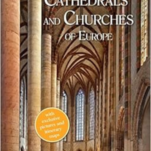 [Get] PDF 📙 Cathedrals and Churches of Europe by Barbara Borngässer,Rolf Toman,Achim