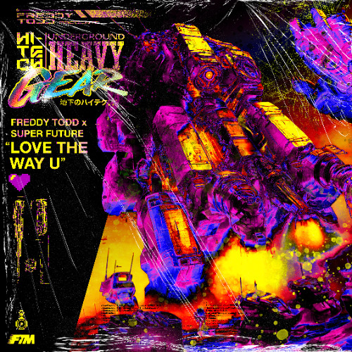 Freddy Todd x Super Future - Love The Way U