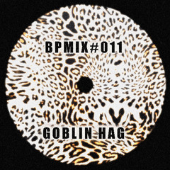 BPMIX#011: goblinhag