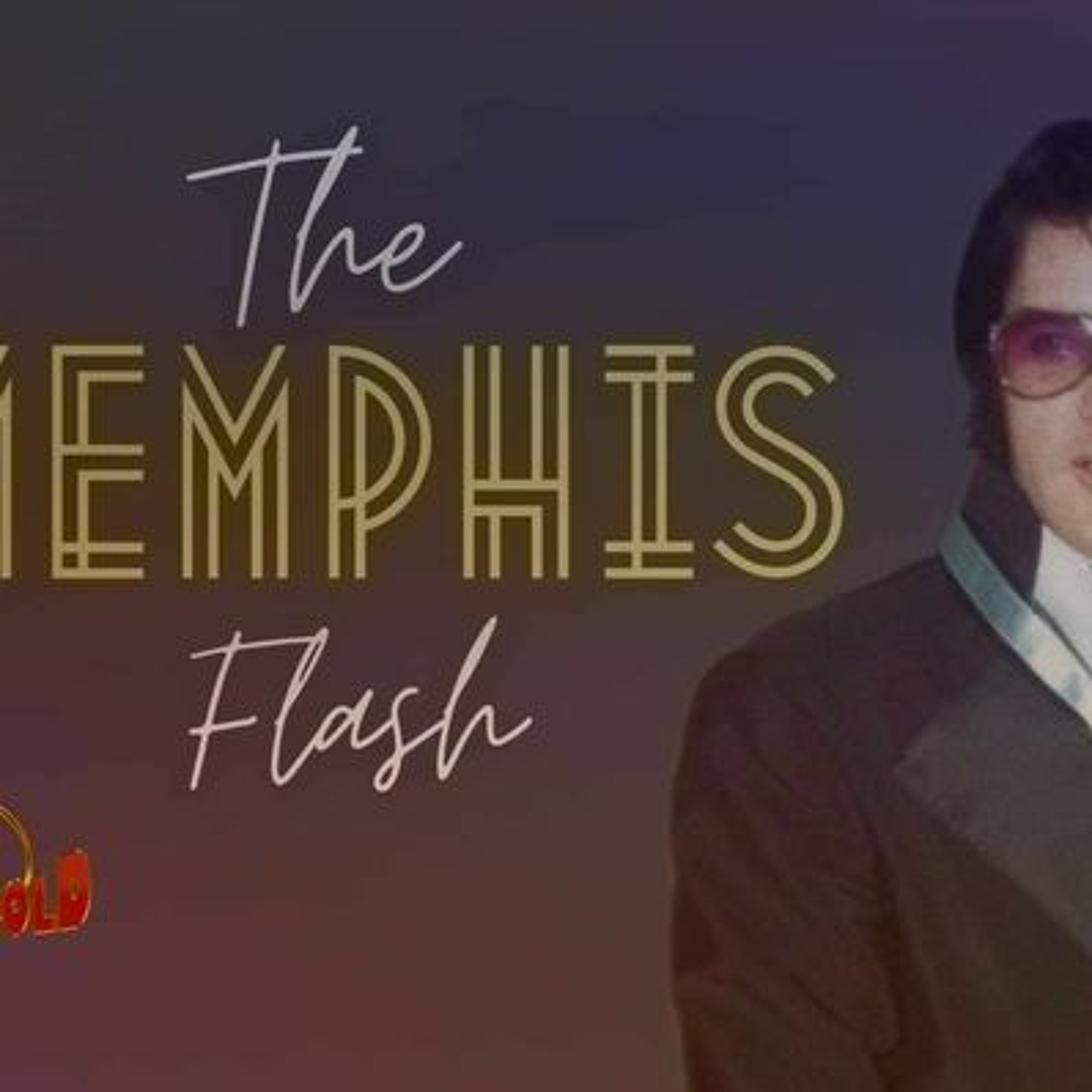Elvis The Memphis Flash Extra Gold Episode 115 episode artwork