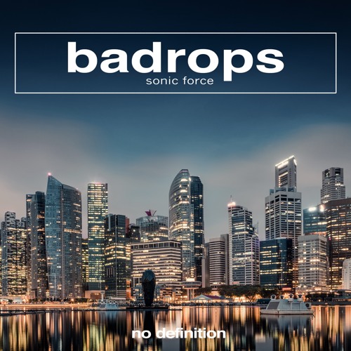 Badrops - Sonic Force