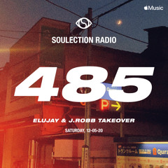 Soulection Radio Show #485 (Elujay & J. Robb Takeover)