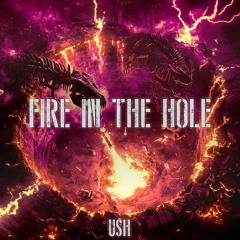 FIRE IN THE HOLE (FREE DL)