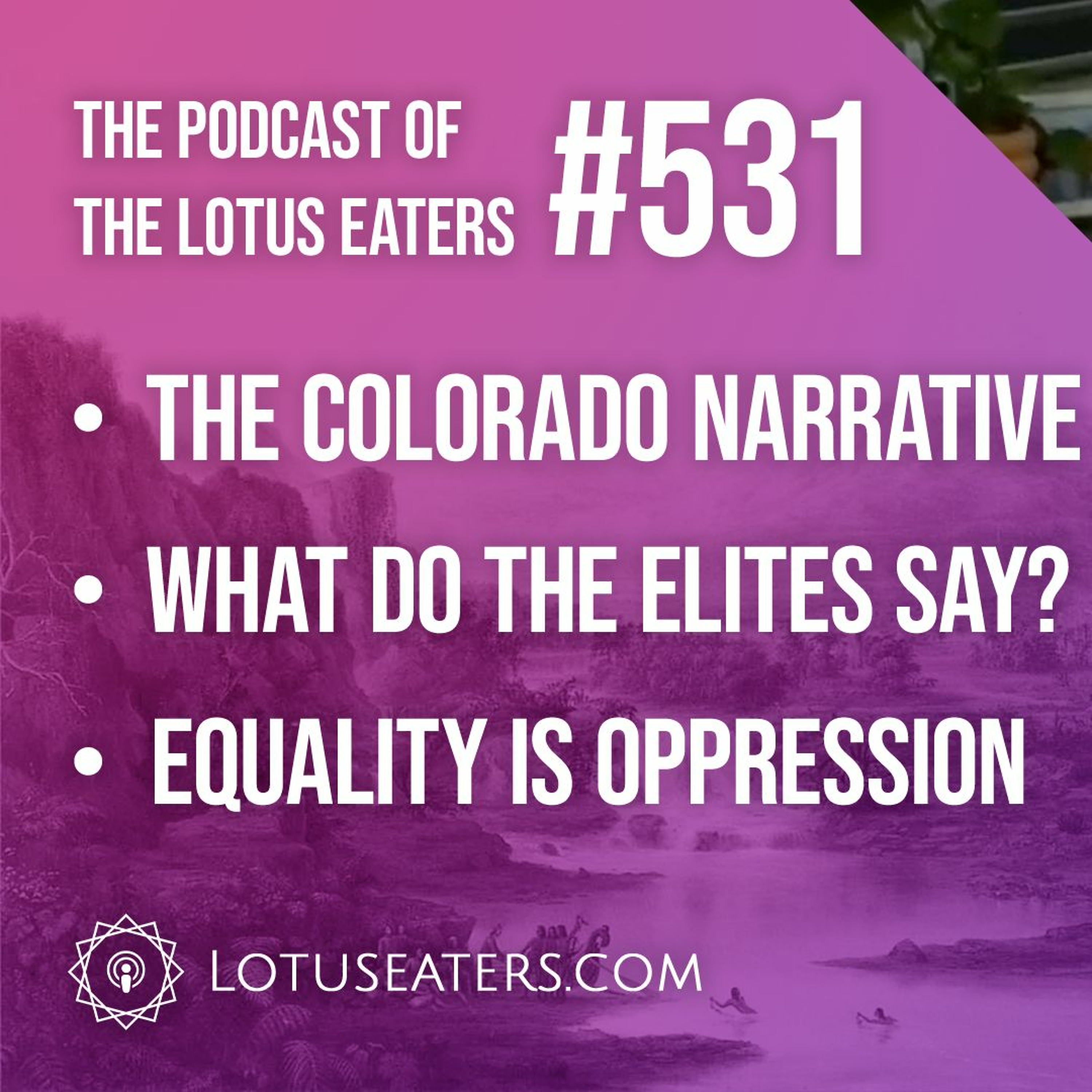 The Podcast of the Lotus Eaters #531