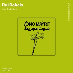 Sono Mayrit Rai Rebels with Cheb Mimo - 21/03/2024