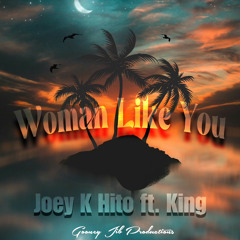 Woman Like You (ft. King)