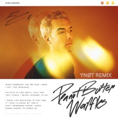 PEANUT BUTTER WAFFLES • RYAN CARAVEO (YNØT REMIX)